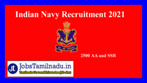 Read more about the article Indian Navy Tamilnadu Recruitment 2021 Apply 2500 AA and SSR