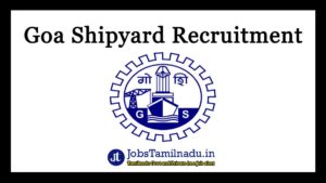 Read more about the article Goa Shipyard வேலைவாய்ப்பு 2022 Apply 11 Consultant காலியிடங்கள்