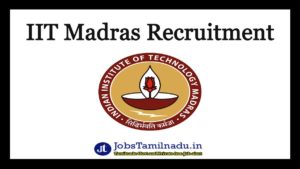 Read more about the article IIT மெட்ராஸ் வேலைவாய்ப்பு 2024, 41 Junior Technician, Superintending Engineer பணியிடங்கள் உள்ளன