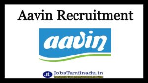 Read more about the article Aavin கால்நடை மருத்துவ ஆலோசகர் வேலைவாய்ப்பு 2024