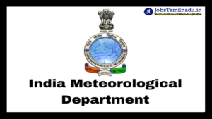 Read more about the article இந்திய வானிலை ஆய்வு மையம் வேலைவாய்ப்பு 2022 – 165 காலியிடங்கள்